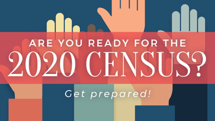 a blue background with 6 hands raised hands. A red transparent square with words "Are you ready for the 2020 Census". Then under the red transparent rectangle are the words "Get Prepared" in white