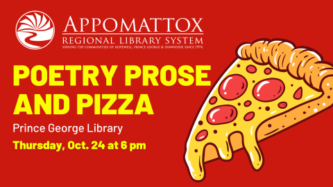 Poetry Prose and Pizza  Prince George Library  Thursday, October 24, 5:30-7 pm