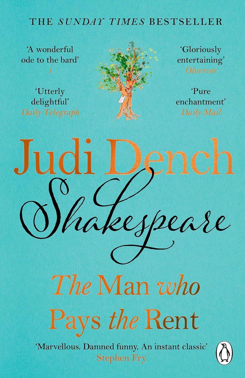 Shakespeare: The Man who Pays the Rent by Judi Dench